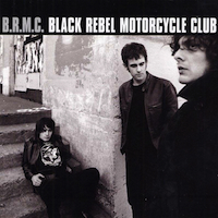Black Rebel Motorcycle Club- B.R.M.C.